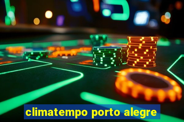 climatempo porto alegre